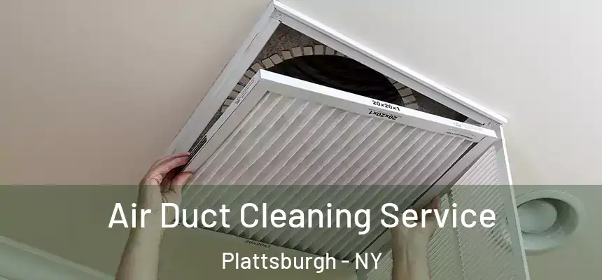  Air Duct Cleaning Service Plattsburgh - NY