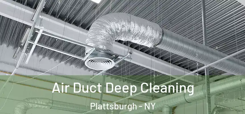  Air Duct Deep Cleaning Plattsburgh - NY
