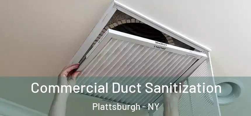  Commercial Duct Sanitization Plattsburgh - NY