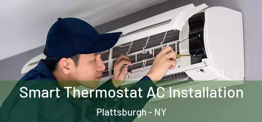  Smart Thermostat AC Installation Plattsburgh - NY